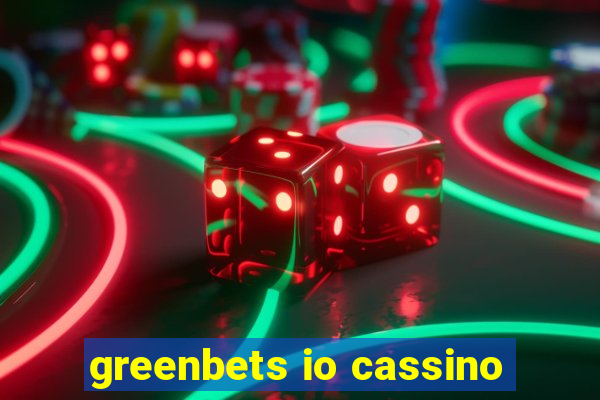 greenbets io cassino